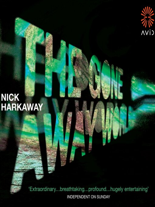 Title details for The Gone-Away World by Nick Harkaway - Available